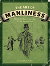 The Art of Manliness (eBook): Classic Skills and Manners for the Modern Man